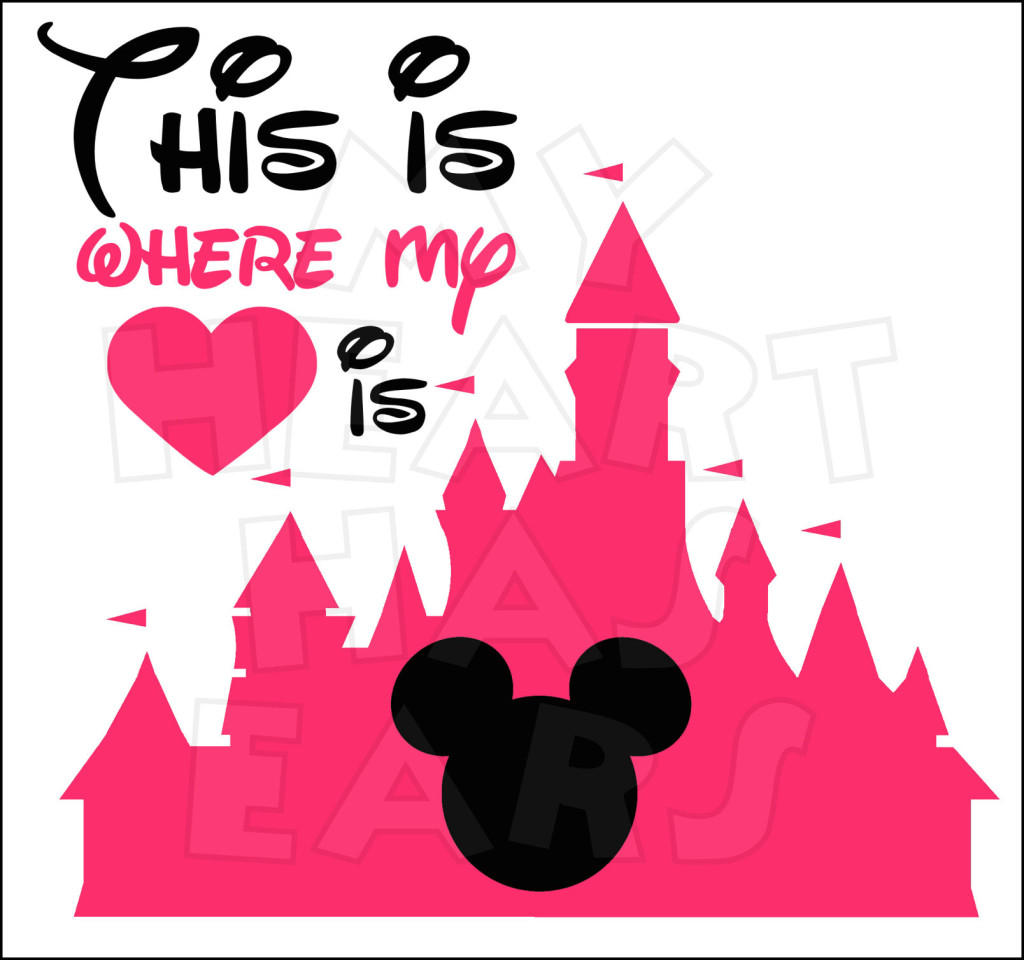 Where My Heart Is Disney Castle With Mickey Mouse Instant Download