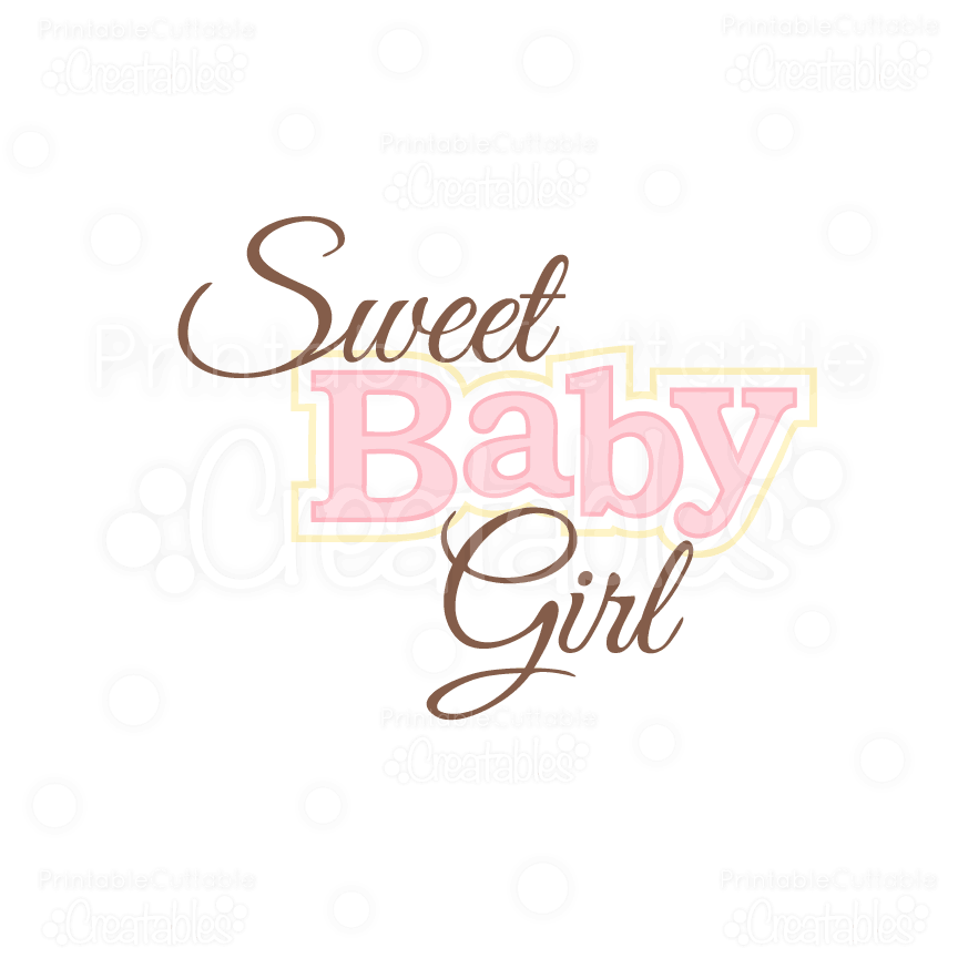 Sweet Baby Girl Title Svg Cuts   Clipart