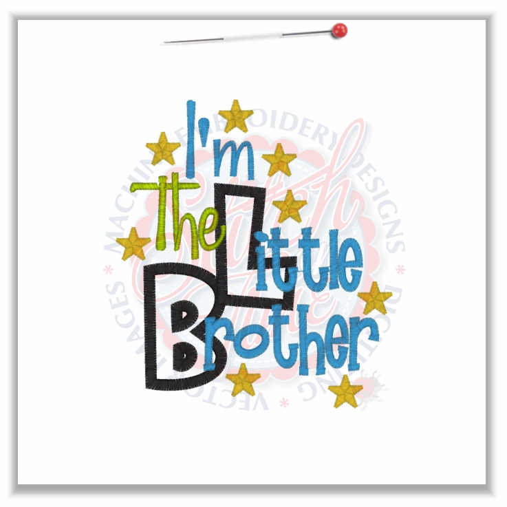 4809 Sayings   I M The Little Brother Applique 5x7