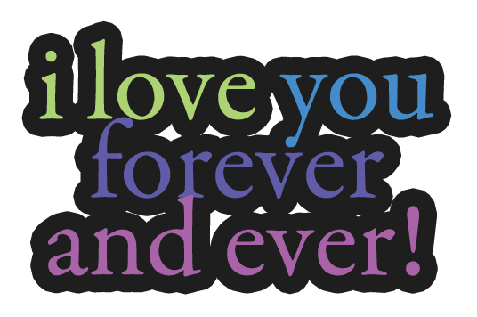 Love You Forever And Ever Text Graphic