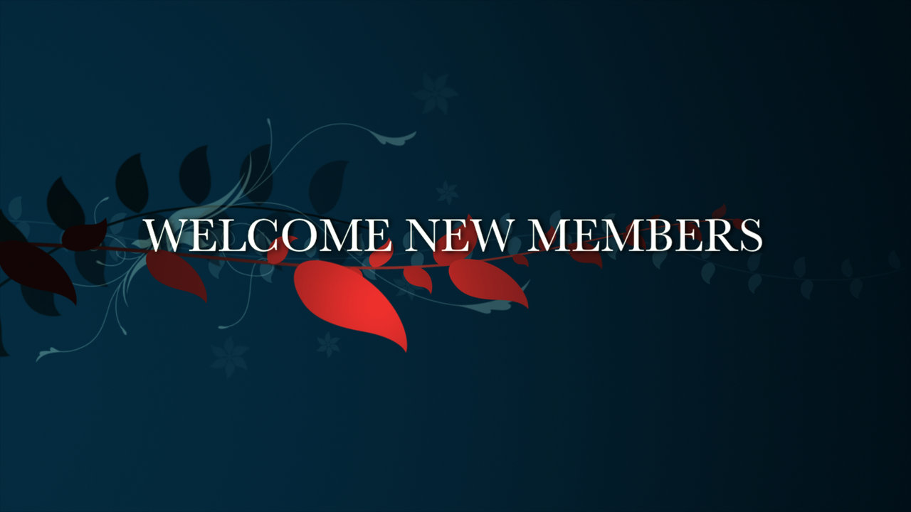 Welcome New Members New Members