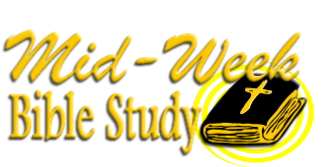 Please Join Us For Mid Week Bible Study