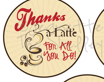 Diy Printable Teacher Appreciation Thanks A Latte Gift Tags 3 Inch