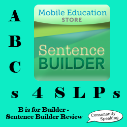 Abcs 4 Slps  B Is For Builder   Sentence Builder Application Review