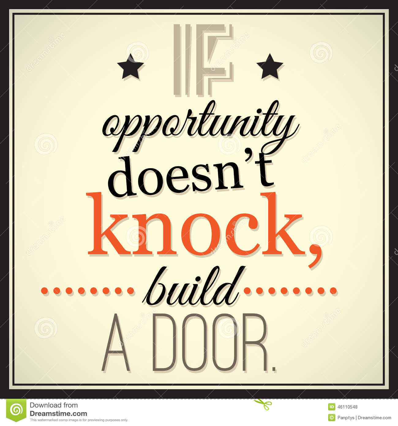 If Opportunity Doesn T Knock Build A Door  Stock Vector   Image