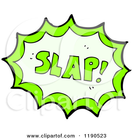 Slap Clipart 1190523 Cartoon Of A Speaking Bubble With The Word Slap