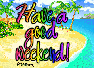Nice Weekend Weekend Fun Weekend Clips Happy Weekend Weeks Sweets