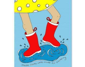 These Boots Were Made For Stomping 8 5 X 11 Kids Art Print   Rain