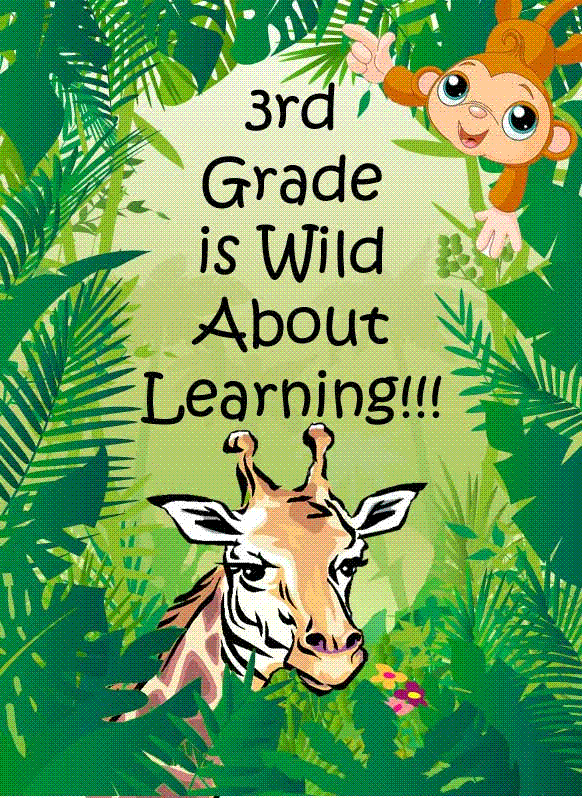 Welcome To 3rd Grade Where We Are Wild About Learning