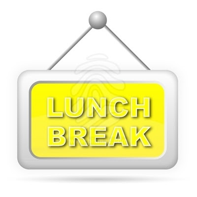 Lunch Break Sign
