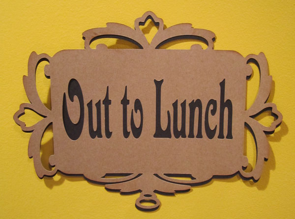 Out To Lunch Sign For Office Were In Attendance At The
