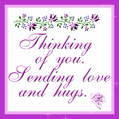 Thinking Of You Sending Love And Hugs    Thinking Of You