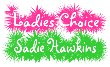 On Sadie Hawkins Day Girls Rule  Girls Get To Ask Boys Out To Dance    
