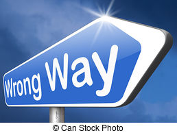 Wrong Way Sign   Wrong Way Big Mistake Turn Back Wrong   