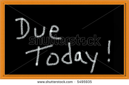 Due Today  Written On Chalkboard Stock Photo 5495935   Shutterstock