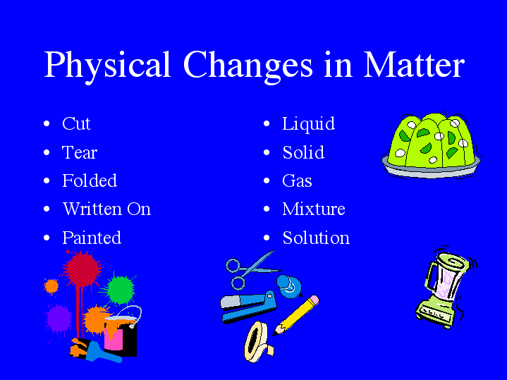 13  Physical Change   Change In The Size Shape Or State Of Matter