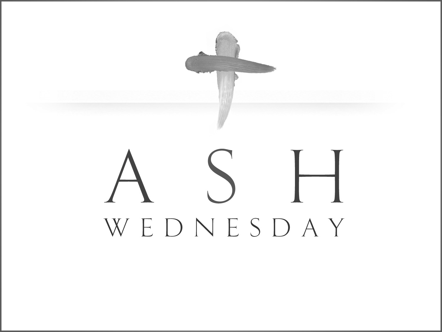 One Prayer A Day  A Prayer For Ash Wednesday