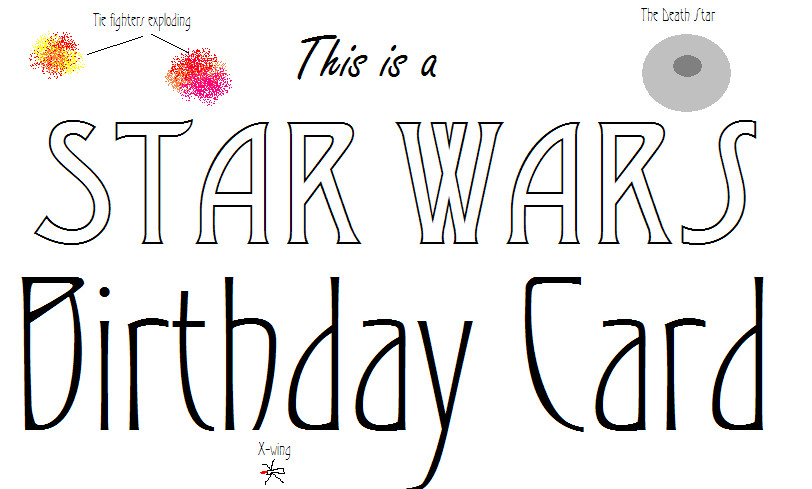 Star Wars Birthday Card By Snoringfrog On Deviantart
