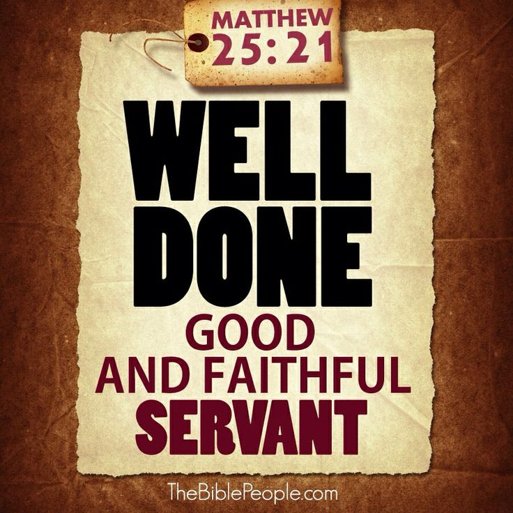 Well Done Good And Faithful Servant   Scriptures   Pictures   Pintere