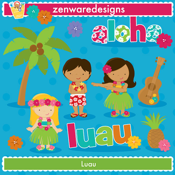 Luau Clipart By Zenwaredesigns On Etsy