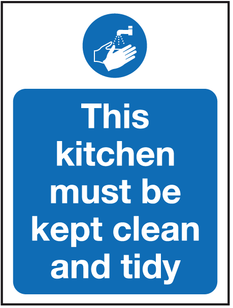 This Kitchen Must Be Kept Clean And Tidy Sign
