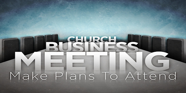 Church Business Meeting Church Business Meeting