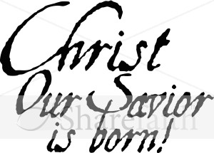 Christ Our Savior Is Born   Nativity Word Art