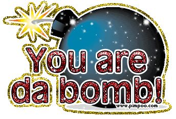 Graphics   Compliments   You Are Da Bomb Comment Graphic