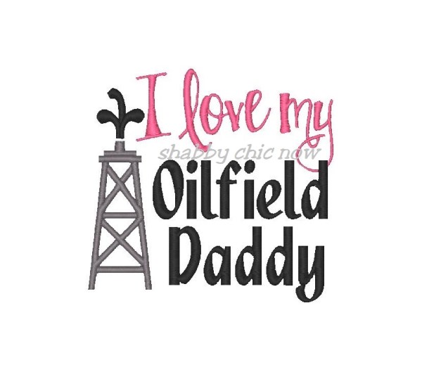Love My Oilfield Daddy  Girl Version 
