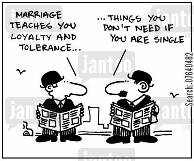 Marriage Teaches You Loyalty And Tolerance      Things You Don T Need