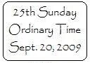 For The Twenty Third Sunday In Ordinary Time   September 20 2009
