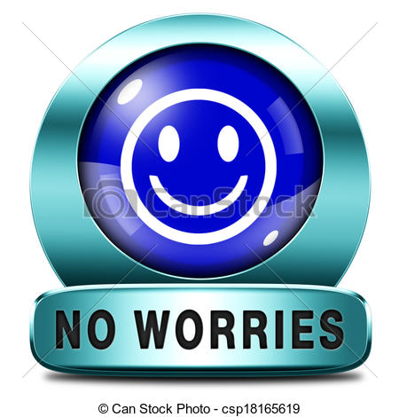 Clipart Of No Worries   Stop Worrying No Worries Keep Calm And Dont