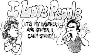 Black And White Cartoon I Love People Poster Its My Brother And Sister