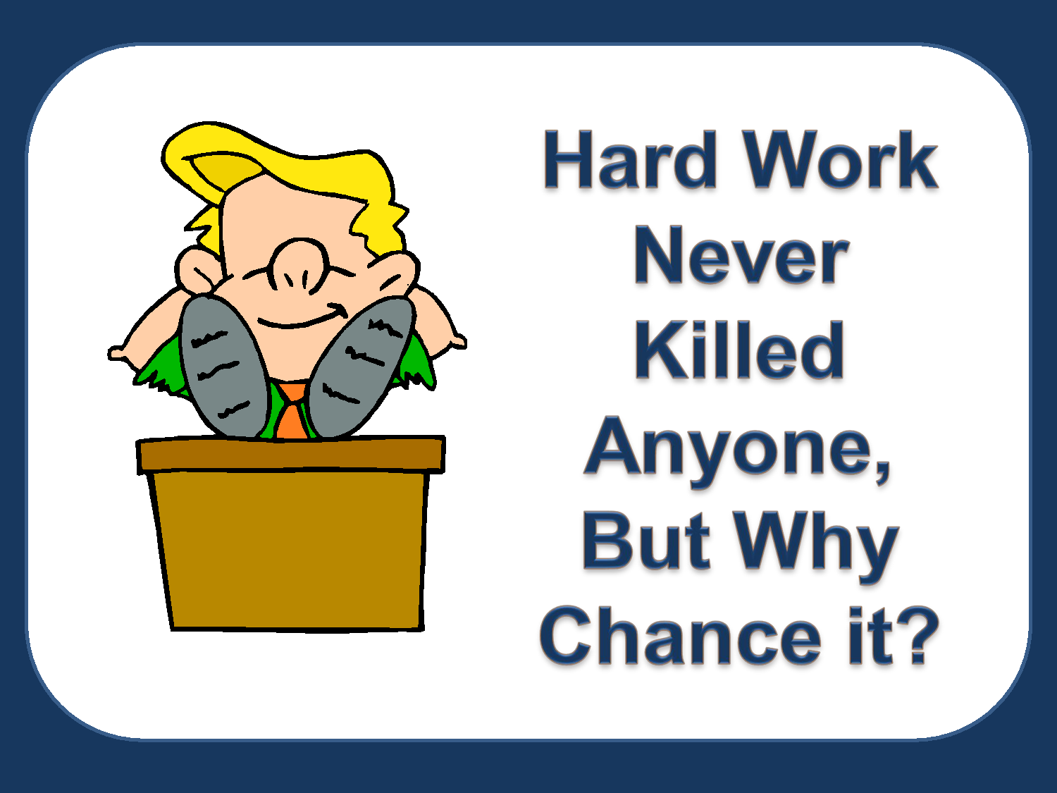 Funny Signs Office Humor Hard Work Never Killed Anyone Guy By Bamafun