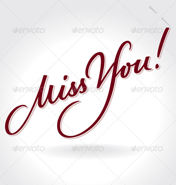 Miss You  Hand Lettering   Handmade Calligraphy  Vector  Eps8   Hi    