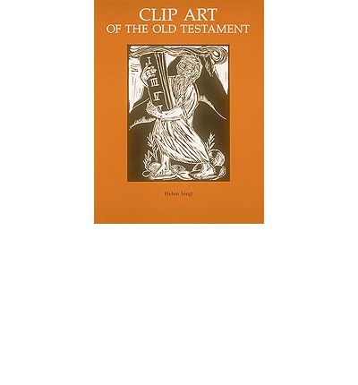 Clip Art Of The Old Testament   Helen Siegl   9780814660102