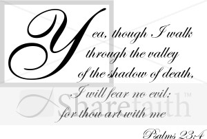 Psalms 23 4 I Walk Through The Valley   Psalms Word Art