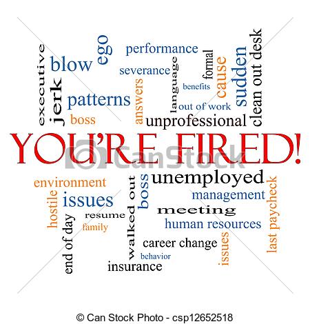 You Re Fired Word Cloud Concept With Great Terms Such As Boss    