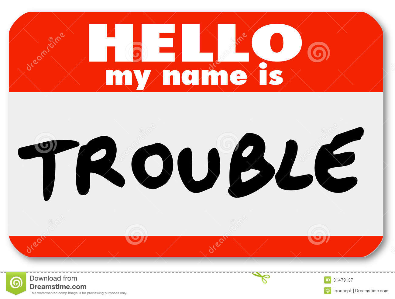 Namtag Sticker With The Words Hello My Name Is Trouble Representing