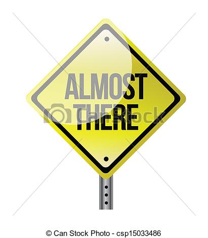 Almost There Road Sign Illustration Design   Csp15033486