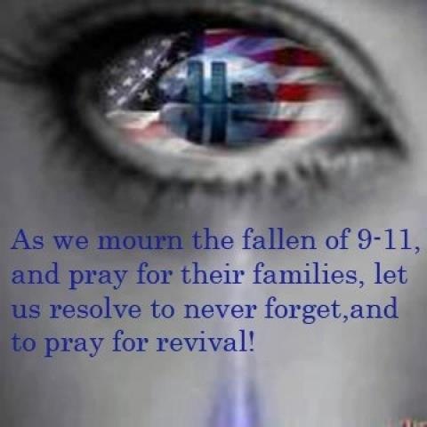 Of 9 11 And Pray For Their Families Let Us Resolve To Never Forget