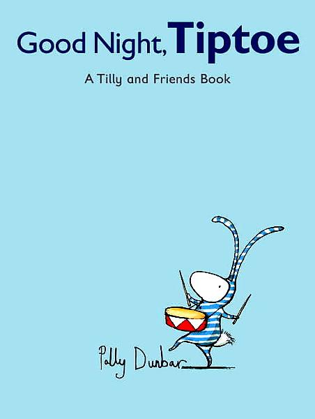 Kiss The Book  Good Night Tiptoe  A Tilly And Friends Book By Polly