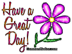 Have A Great Day Glitter Flower Myspace Glitter Graphic Comment