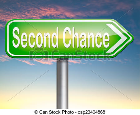 Second Chance Try Again Another New Fresh Start Or Opportunity Give A    