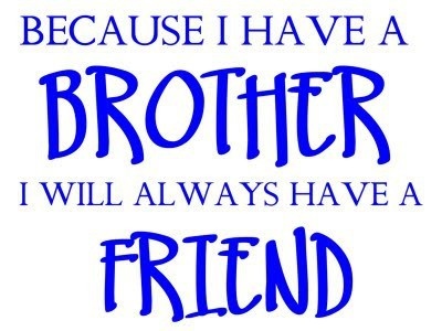     Brother I Love My Brother Quotes My Boys Little Brother My Big