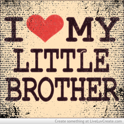 Love My Little Brother Picture By Cassie Cain   Inspiring Photo