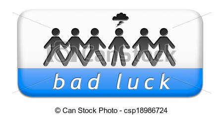 Bad Luck Unlucky Off Day Or Bad    Csp18986724   Search Clipart