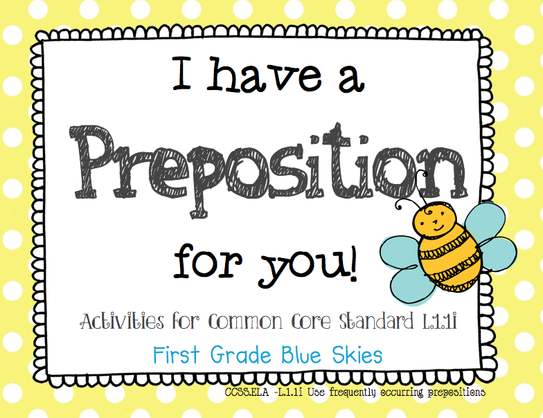 First Grade Blue Skies  I Have A Preposition For You  Prepositions In    