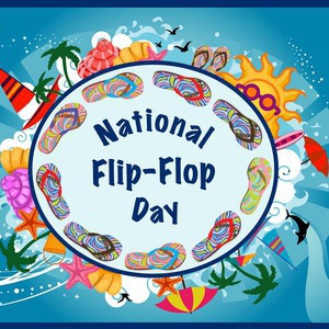 06 12 13  09 26  National Flip Flop Day