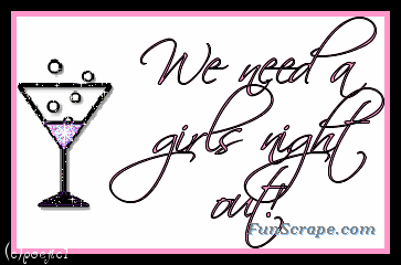 Girls Night Out Comments Graphics And Greetings Codes For Orkut
